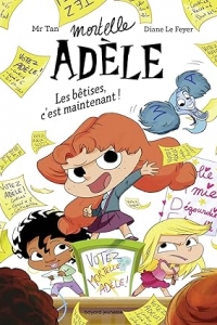 Roman Mortelle Adèle, Tome 02 : Roman Mortelle Adèle - Les bêtises, c'est maintenant!  (2023)