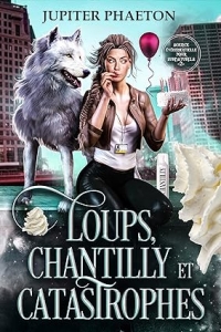 Loups, Chantilly et Catastrophes (Agence événementielle pour surnaturels t. 2)  (2023)